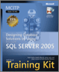 MCITP Self-Paced Training Kit (Exam 70-441): Designing Database Solutions by Using Microsoft® SQL Server™ 2005
