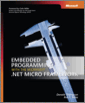 Embedded Programming with the Microsoft® .NET Micro Framework