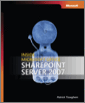 Inside Microsoft® Office SharePoint® Server 2007