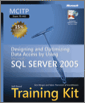 MCITP Self-Paced Training Kit (Exam 70-442): Designing and Optimizing Data Access by Using Microsoft® SQL Server™ 2005