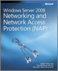 Windows Server® 2008 Networking and Network Access Protection (NAP), First Edition