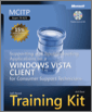MCITP Self-Paced Training Kit (Exam 70-623): Supporting and Troubleshooting Applications on a Windows Vista® Client for Consumer Support Technicians