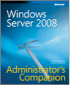 Windows Server® 2008 Administrator's Companion