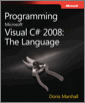 Programming Microsoft® Visual C#® 2008: The Language
