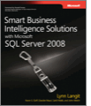 Smart Business Intelligence Solutions with Microsoft SQL Server 2008