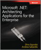 Microsoft® .NET: Architecting Applications for the Enterprise