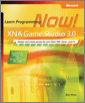 Microsoft® XNA® Game Studio 3.0: Learn Programming Now!