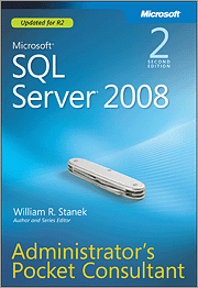 Microsoft SQL Server 2008 Administrator's Pocket Consultant, Second Edition