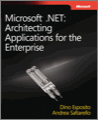 Microsoft® .NET: Architecting Applications for the Enterprise