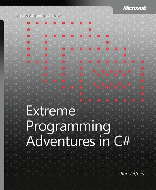 Extreme Programming Adventures in C# Ron Jeffries
