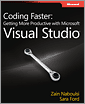 Coding Faster: Getting More Productive with Microsoft Visual Studio