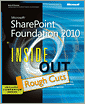 Microsoft SharePoint Foundation 2010 Inside Out: Rough Cuts Version