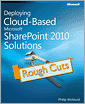 Deploying Cloud-Based Microsoft SharePoint 2010 Solutions: Rough Cuts Version