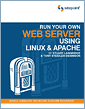Cover of Run Your Own Web Server Using Linux & Apache