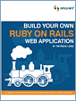 Build Your Own Ruby on Rails Web Applications