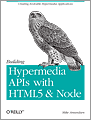 Building Hypermedia APIs with HTML5 and Node