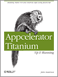 Appcelerator Titanium: Up and Running