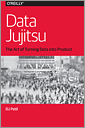 Data Jujitsu: The Art of Turning Data into Product