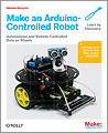 Make an Arduino-Controlled Robot