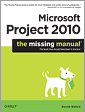 Microsoft Project 2010: The Missing Manual
