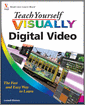 Teach Yourself VISUALLY Digital Video