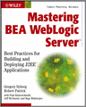 Mastering BEA WebLogic Server