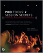 Pro Tools 7 Session Secrets