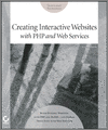 Creating Interactive Websites with PHP and Web Services
