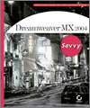 Dreamweaver MX 2004 Savvy