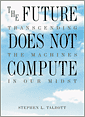 The Future Does Not Compute