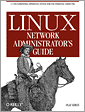 Linux Network Administrator's Guide