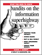 Bandits on the Information Superhighway