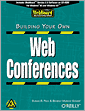Building Your Own Web Conferences