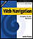 Web Navigation: Designing the User Experience