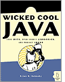 Wicked Cool Java