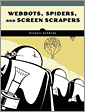 Webbots, Spiders, and Screen Scrapers