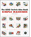 The LEGO Technic Idea Book: Simple Machines