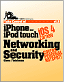 Take Control of iPhone and iPod touch Networking & Security, iOS 4 Edition