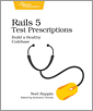 Rails 5 Test Prescriptions
