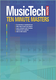 Book cover of Music Technology Magazine's Ten Minute Masters