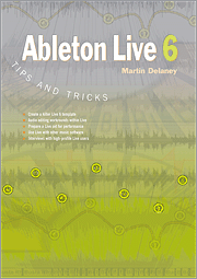 Book cover of Ableton Live 6 Tips and Tricks