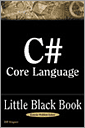 C# Core Language Little Black Book