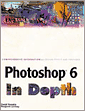 Photoshop 6 in Depth