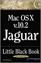 Mac OS X Version 10.2 Jaguar Little Black Book