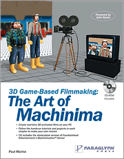 Book cover of 3D Game-Based Filmmaking: The Art of Machinima