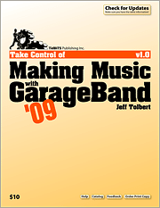 Take Control of Making Music with GarageBand '09
