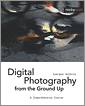 Digital Photography from the Ground Up