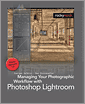 Cover of Managing Your Photographic Workflow with Photoshop Lightroom