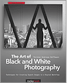 The Art of Black and White Photography, 2nd Edition
