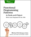 Functional Programming Patterns in Scala and Clojure